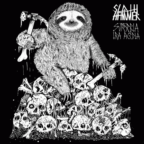 Sloth Hammer : Superbia Ira Acedia